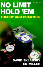 no limit hold'em theory and practice, david sklansky and ed miller